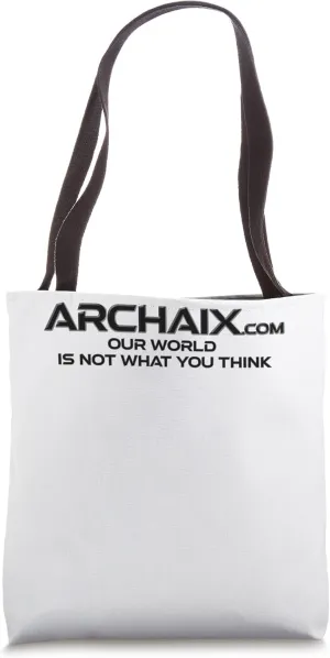 Archaix Domain - Our World Is Not What You Think BLACK FONT Tote Bag