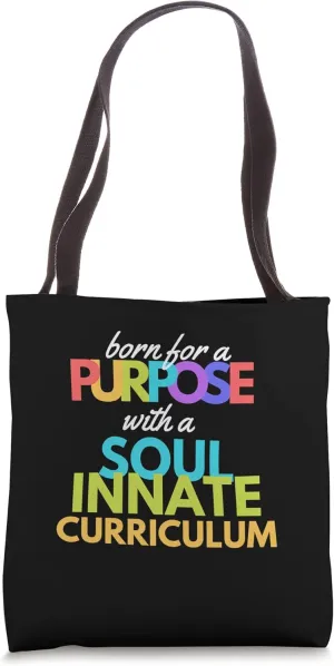 Born For Purpose Conscious Homeschool Inspirational Saying Tote Bag