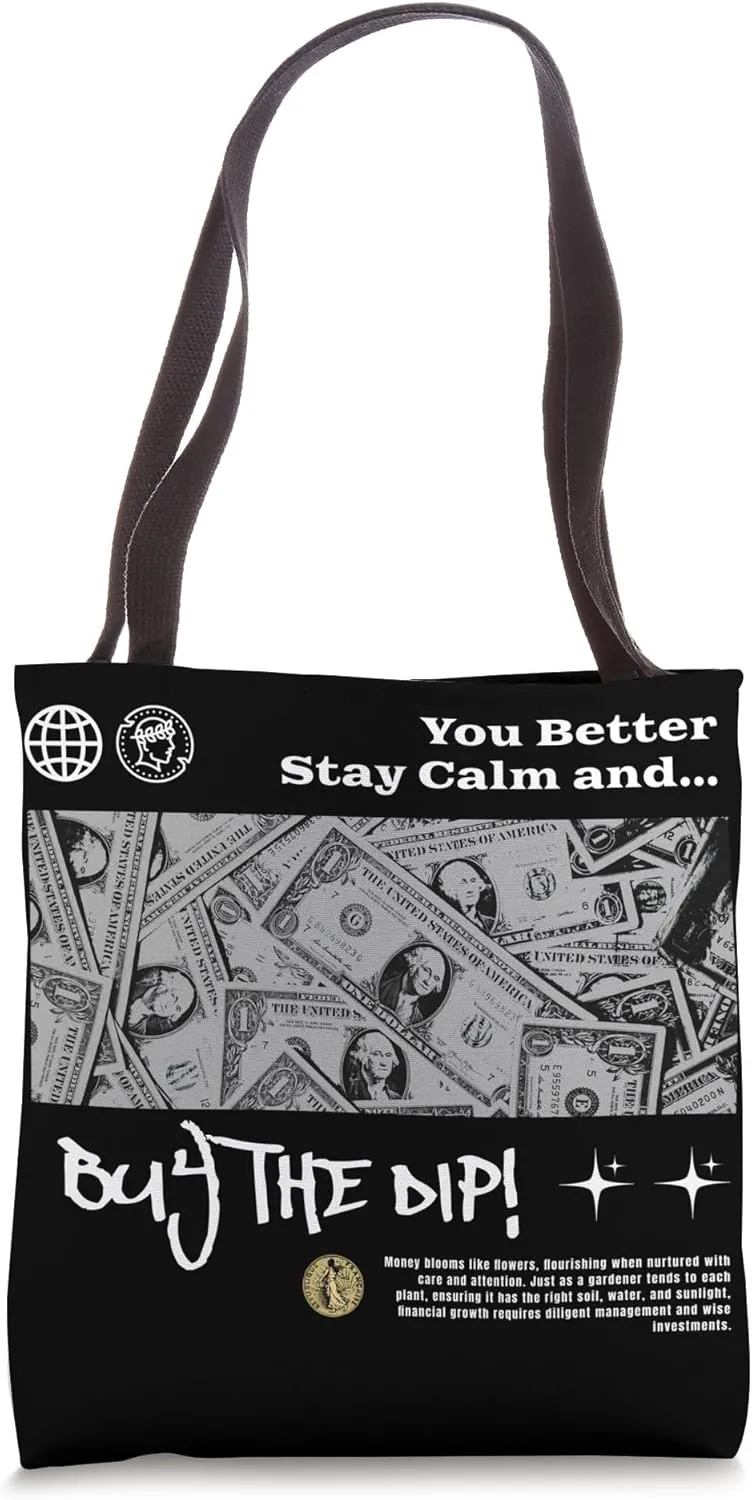 Buy the Dip, Stock Market, Bearish Bullish, Celebrate a Dip Tote Bag