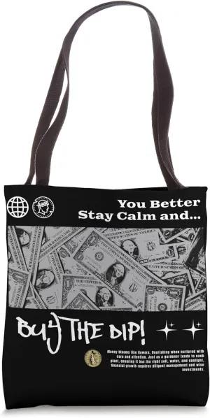 Buy the Dip, Stock Market, Bearish Bullish, Celebrate a Dip Tote Bag