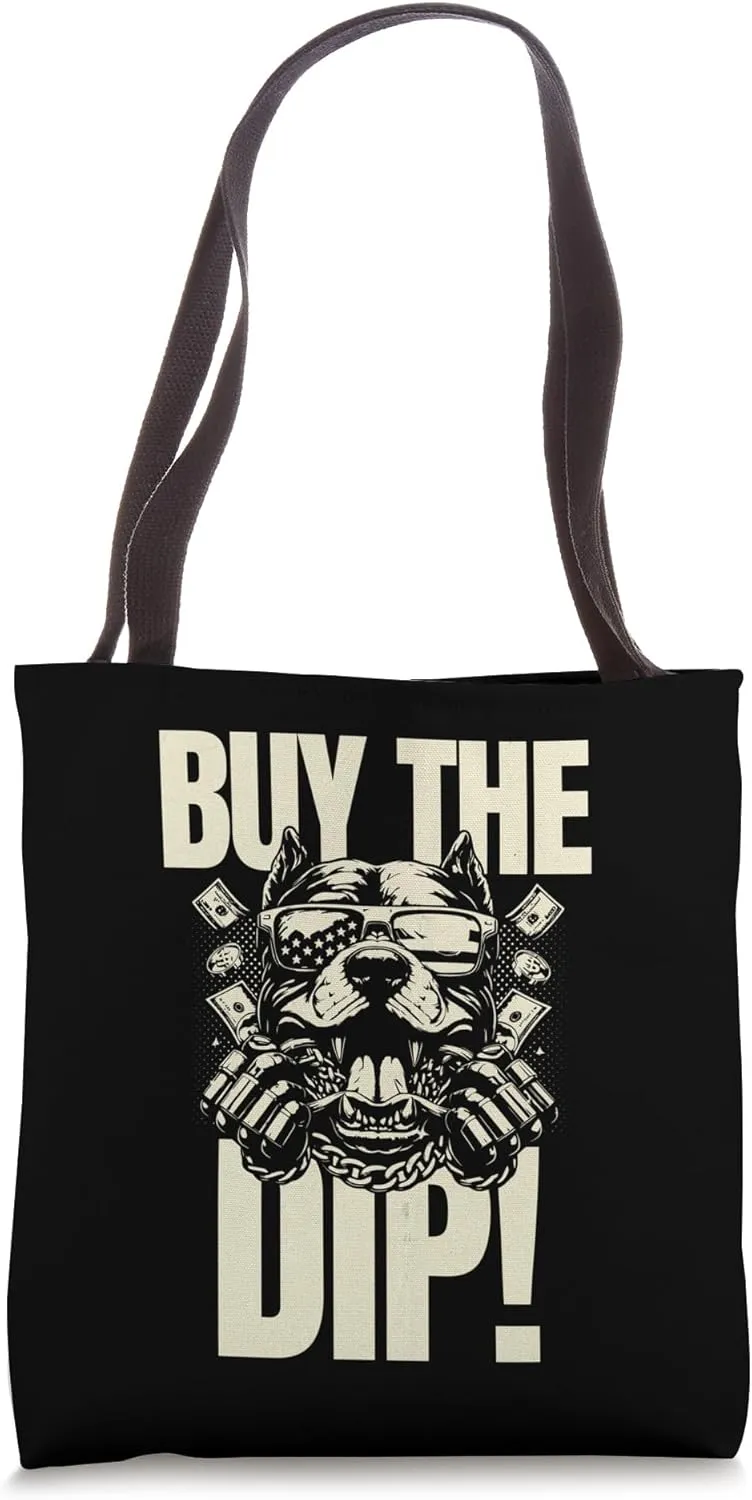 Buy the Dip, Stock Market, Bearish Bullish, Celebrate a Dip Tote Bag
