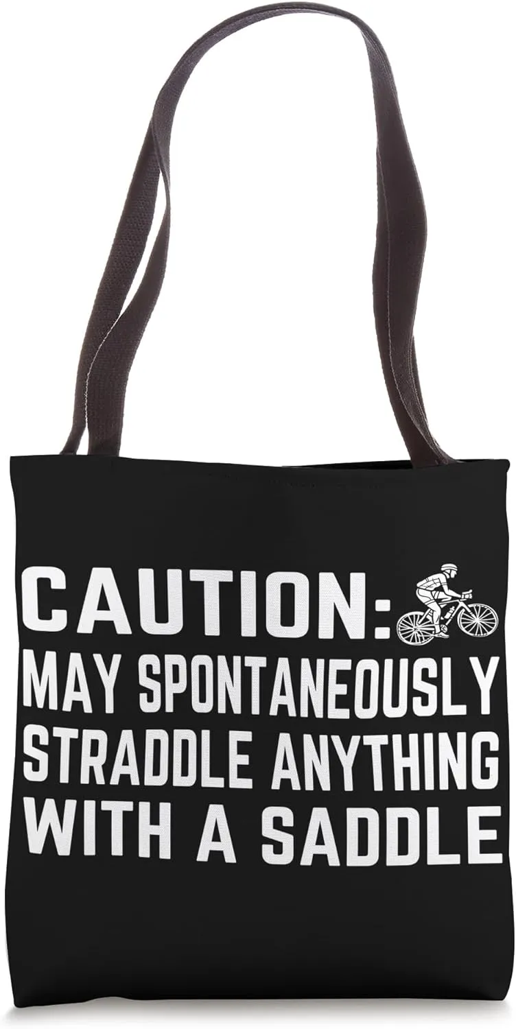 Caution: May Spontaneously Straddle Anything with a Saddle Tote Bag