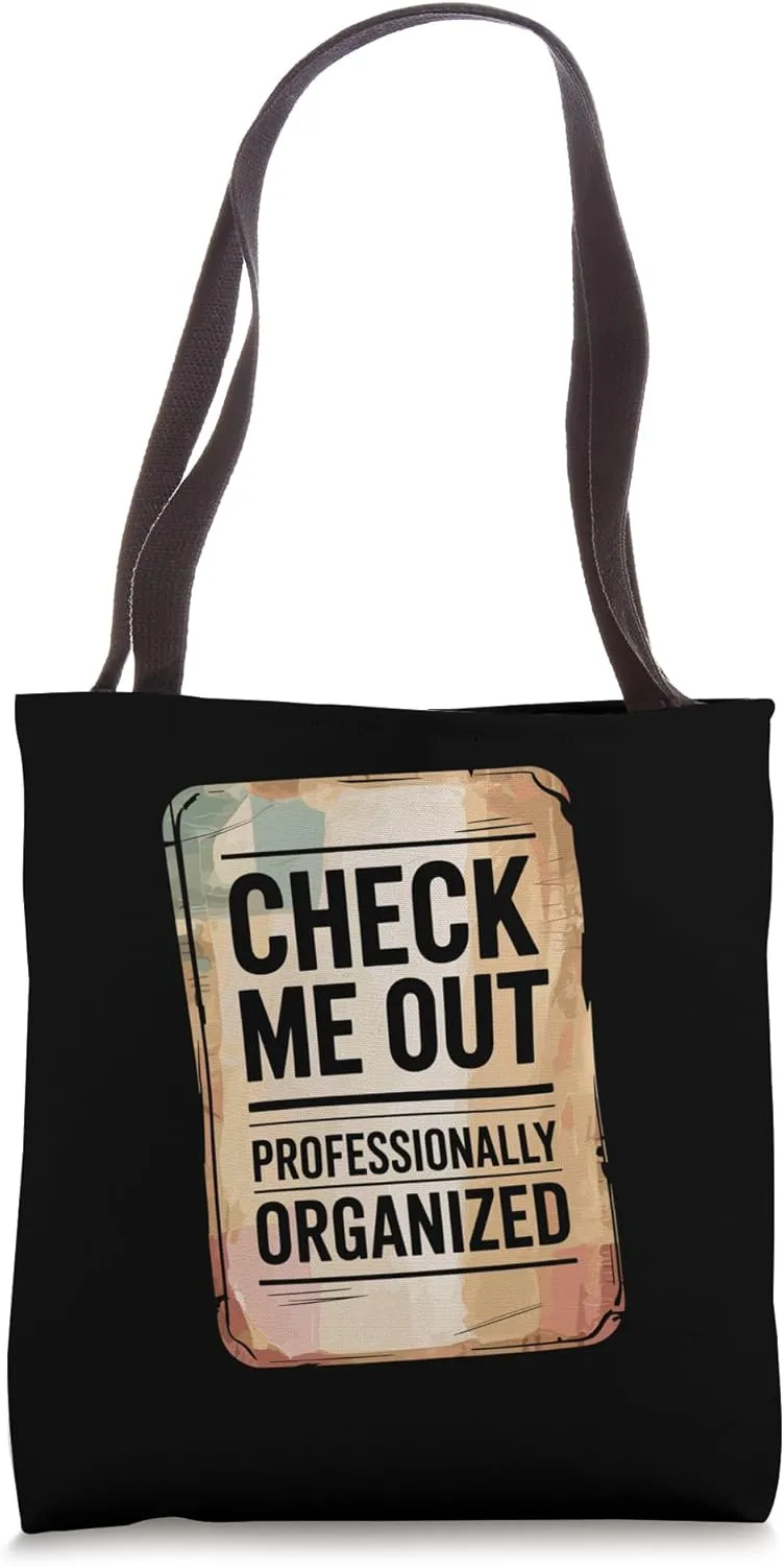 Check Me Out Professionally Organized Tote Bag