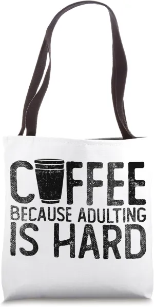 Coffee Because Adulting Is Hard | Vintage Coffee Cafe Tote Bag