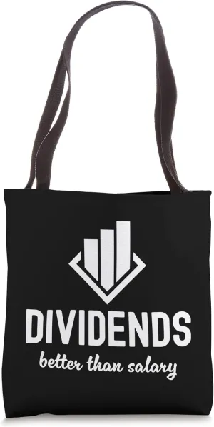 Dividends Better Than Salary Dividend Investor Passive Tote Bag