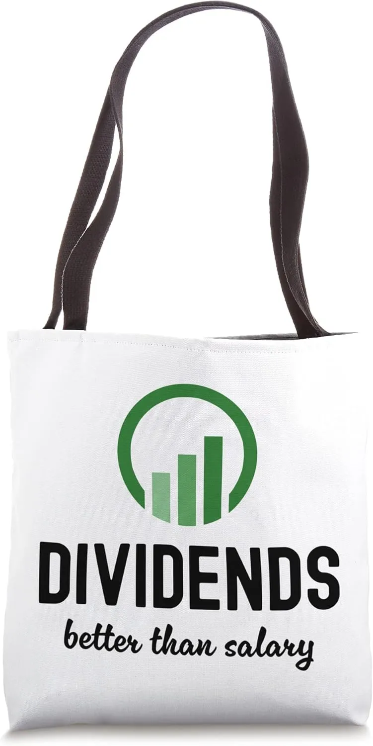 Dividends Better Than Salary Dividend Investor Passive Tote Bag