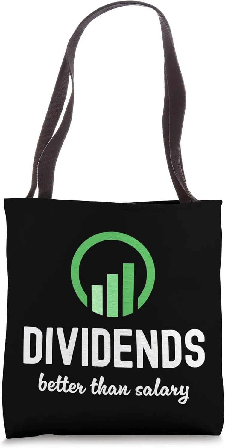 Dividends Better Than Salary Dividend Investor Passive Tote Bag