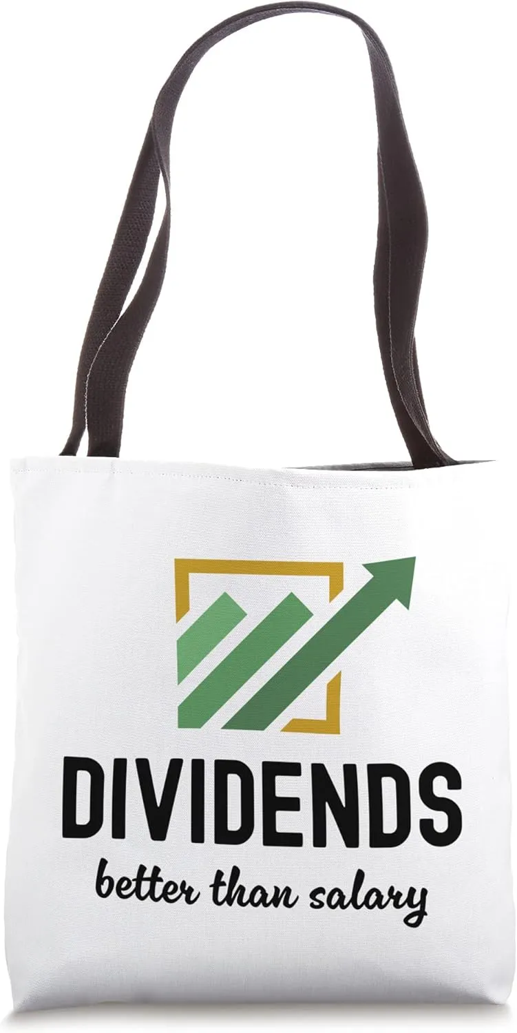 Dividends Better Than Salary Dividend Investor Passive Tote Bag