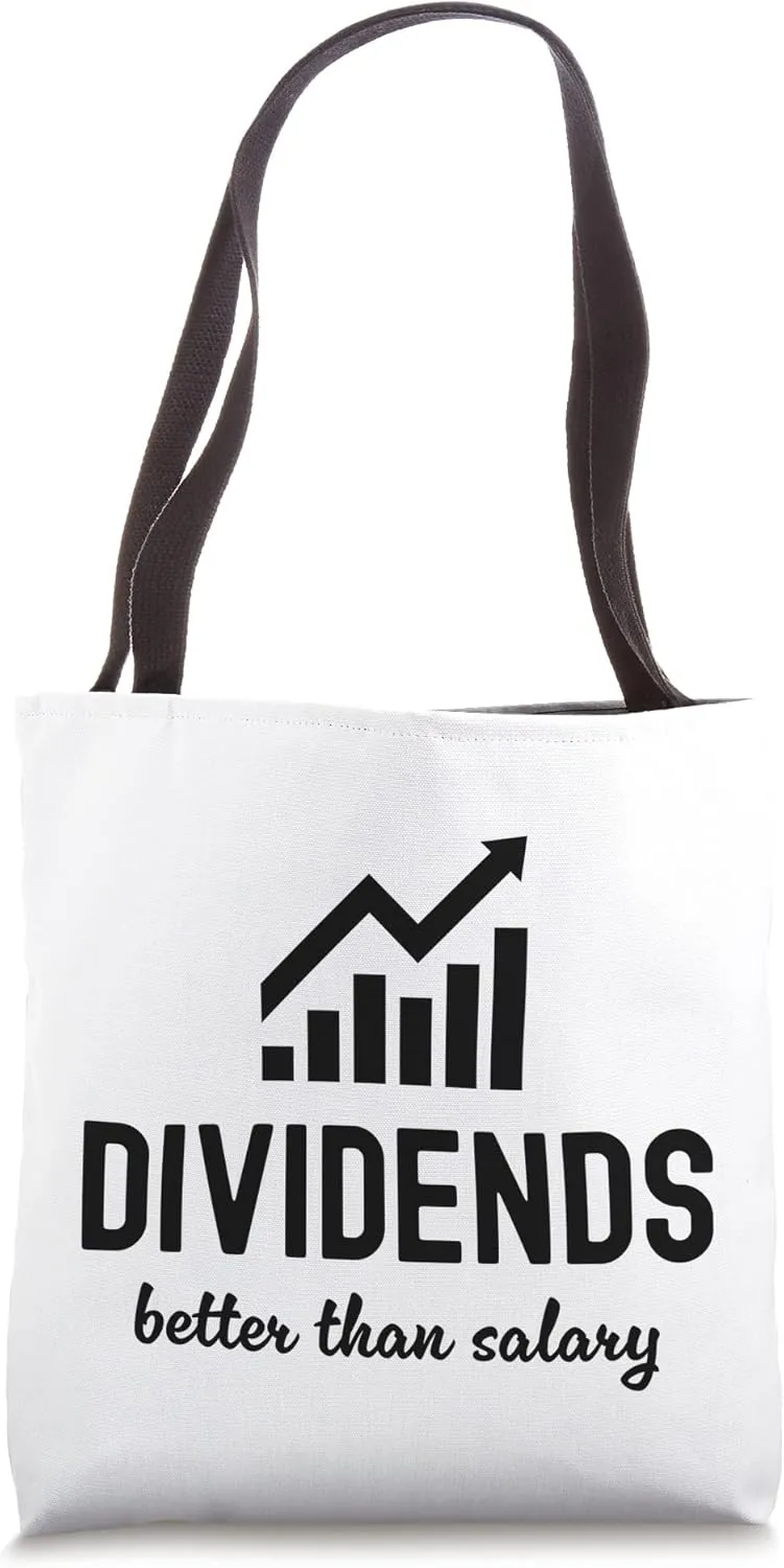 Dividends Better Than Salary Dividend Investor Passive Tote Bag