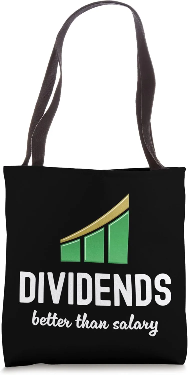 Dividends Better Than Salary Dividend Investor Passive Tote Bag