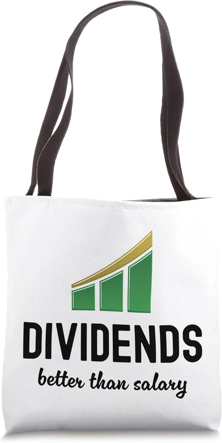 Dividends Better Than Salary Dividend Investor Passive Tote Bag