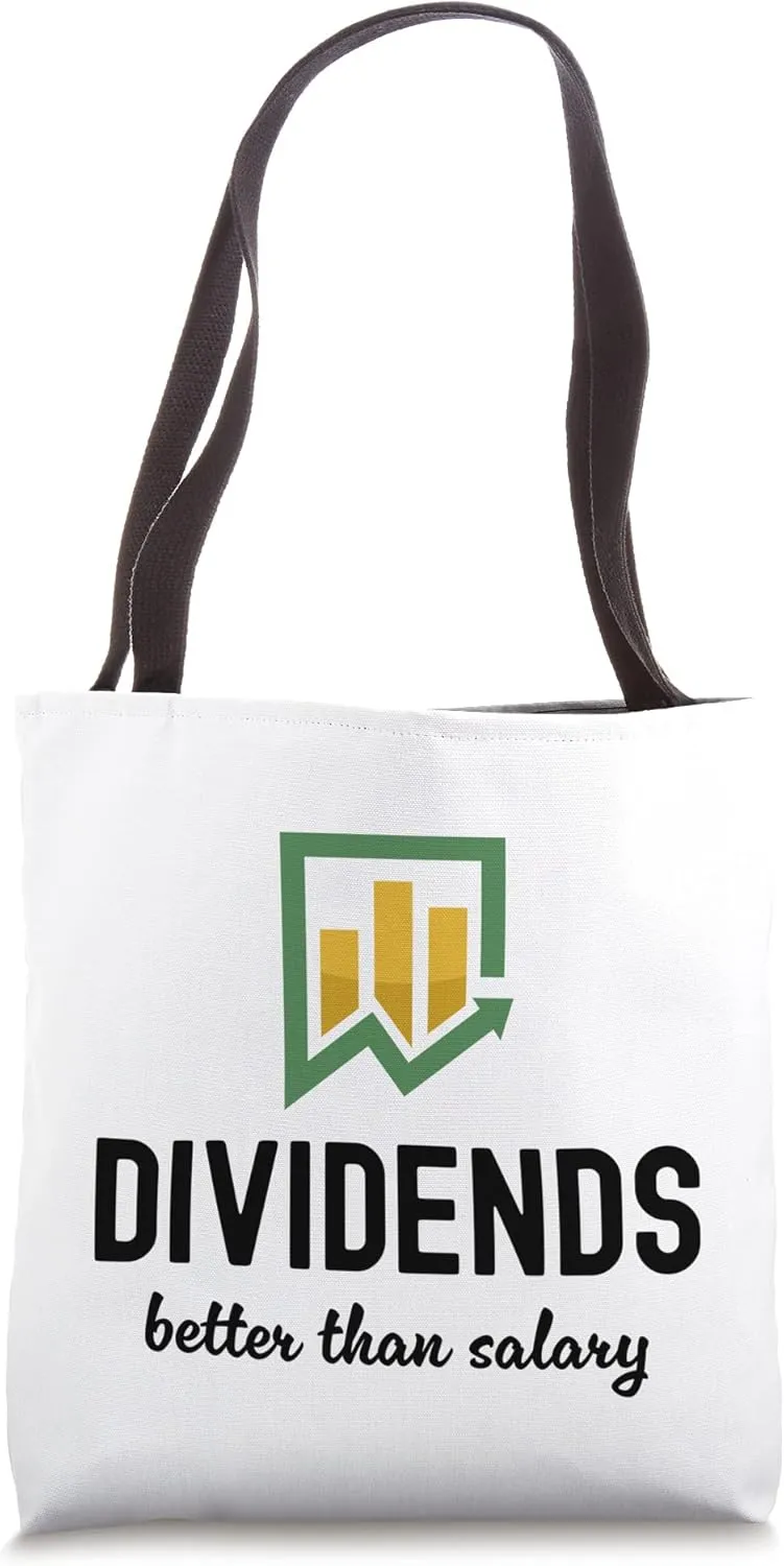 Dividends Better Than Salary Dividend Investor Passive Tote Bag