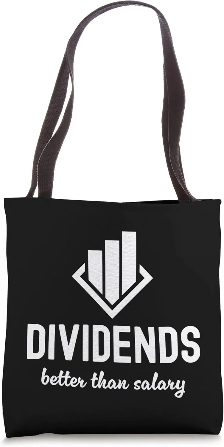 Dividends Better Than Salary Dividend Investor Passive Tote Bag