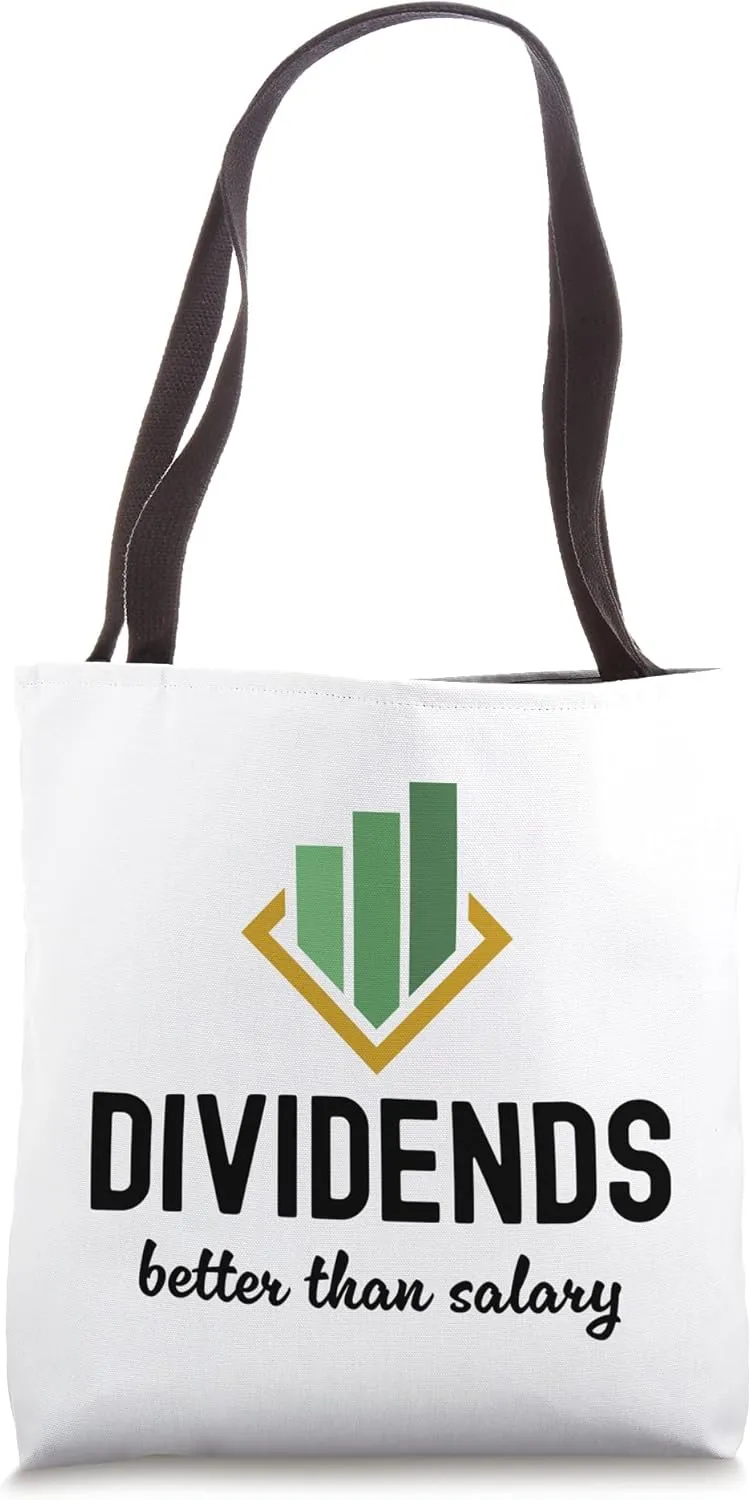 Dividends Better Than Salary Dividend Investor Passive Tote Bag
