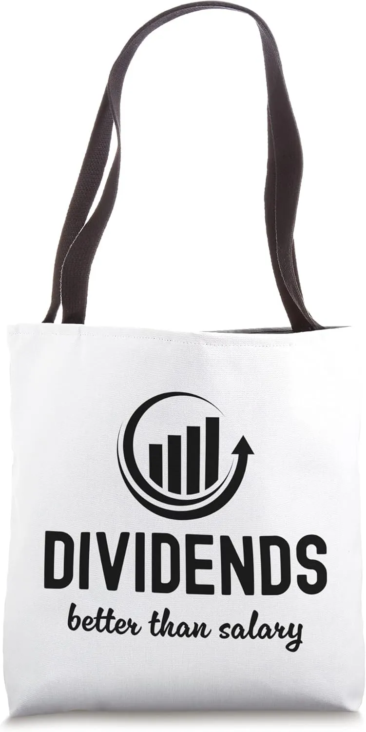 Dividends Better Than Salary Dividend Investor Passive Tote Bag