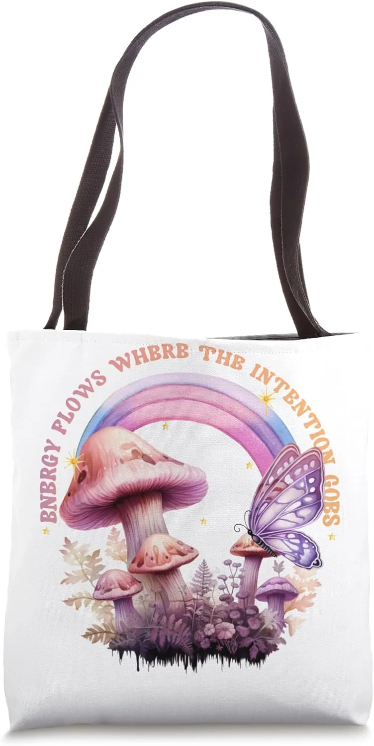 Energy Flows Where The Intention Goes - Motivational Quote Tote Bag