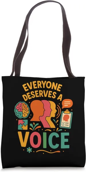 Everyone Deserves A Voice Tote Bag
