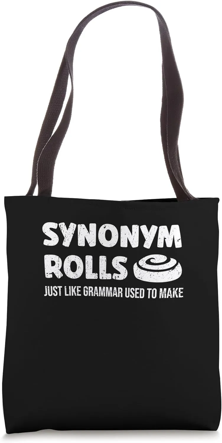 Funny Synonym Rolls Just Like Grammar Used To Make Humor Tote Bag