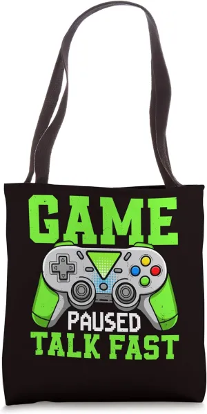 Gaming - Game Paused Talk Fast Tote Bag