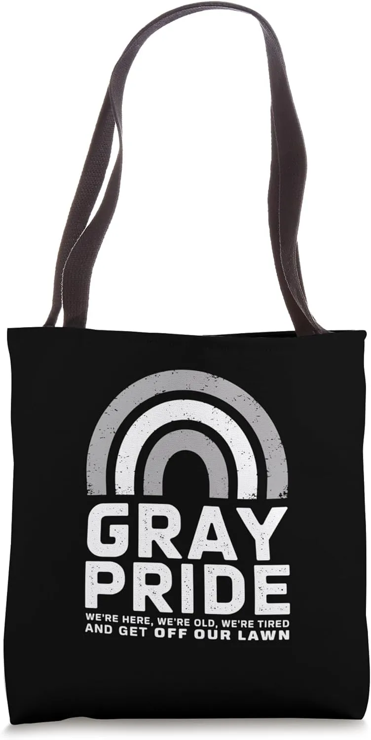 Gray Pride We're Here Old Tired Lawn Tote Bag