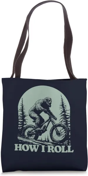 How I Roll Funny Sasquatch Mountain Biking Bigfoot MTN Bike Tote Bag