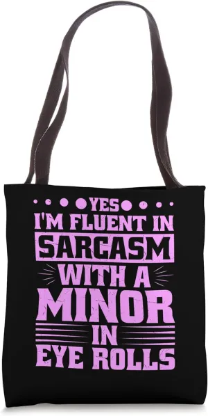 I Speak Fluent Sarcasm Eye Rolls Funny Sarcastic Humor Joke Tote Bag