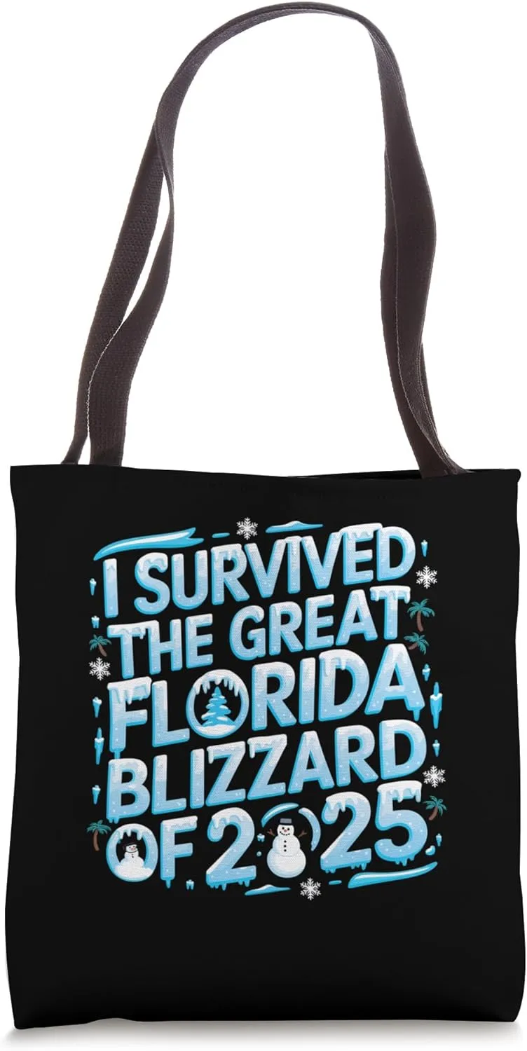 I Survived the Great Florida Blizzard of 2025 Snowstorm Tote Bag