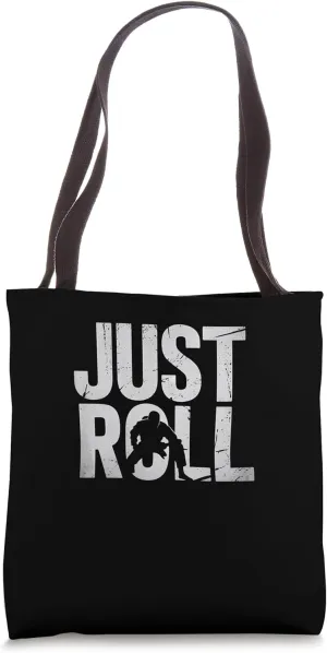 Just Roll Martial Arts Design for Sport Lovers Tote Bag