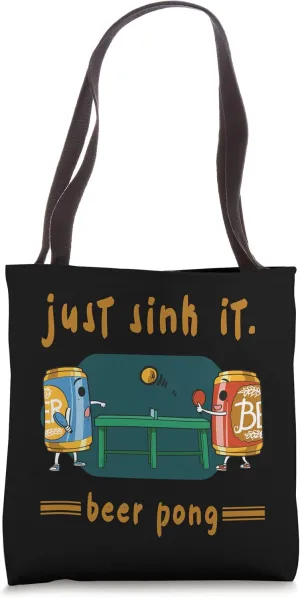 Just Sink It Beer Pong Beer Pong Tote Bag