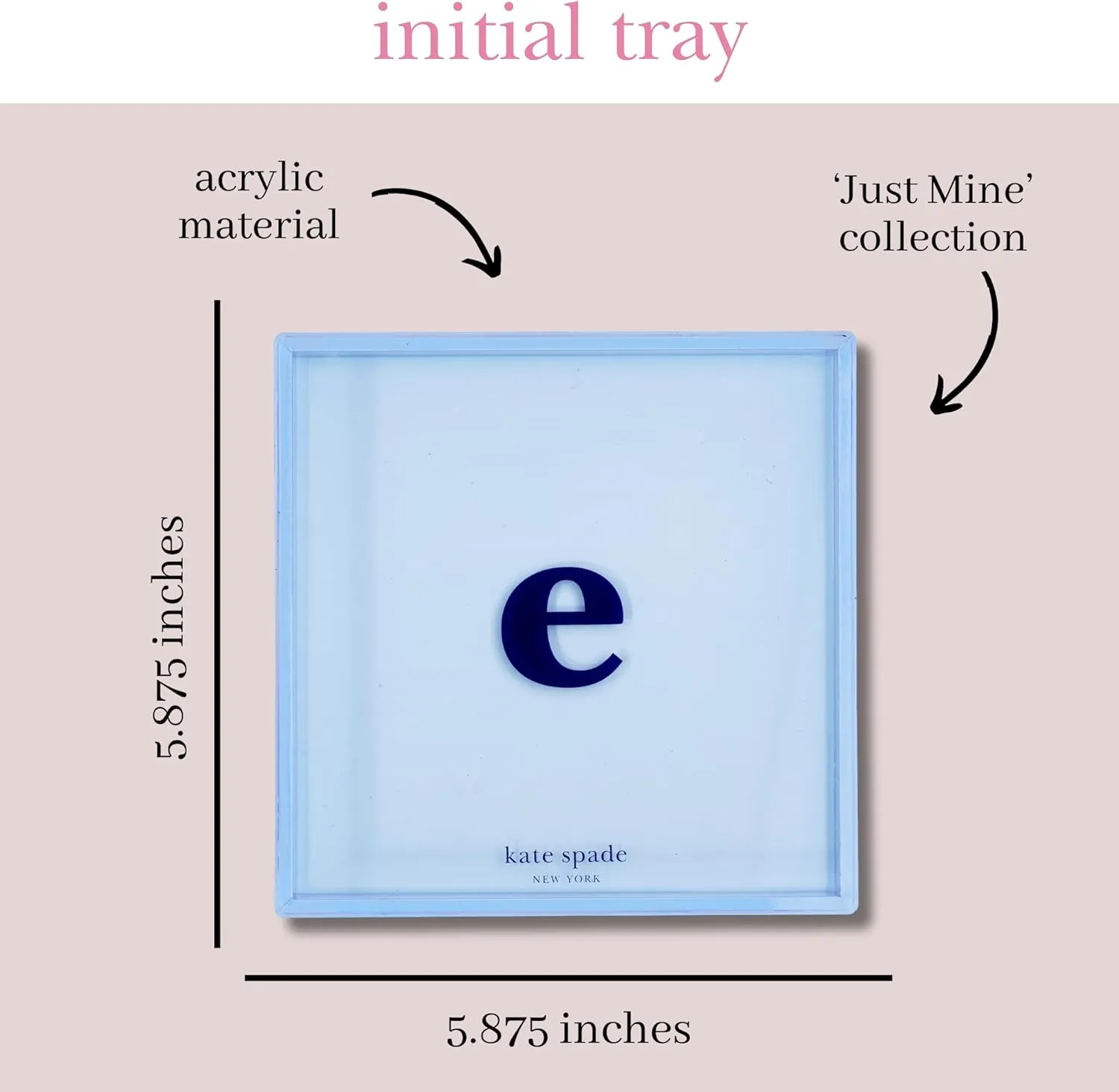 kate spade new york Initial Decorative Initial Tray, Personalized Acrylic Vanity Letter Tray, Just Mine (E)