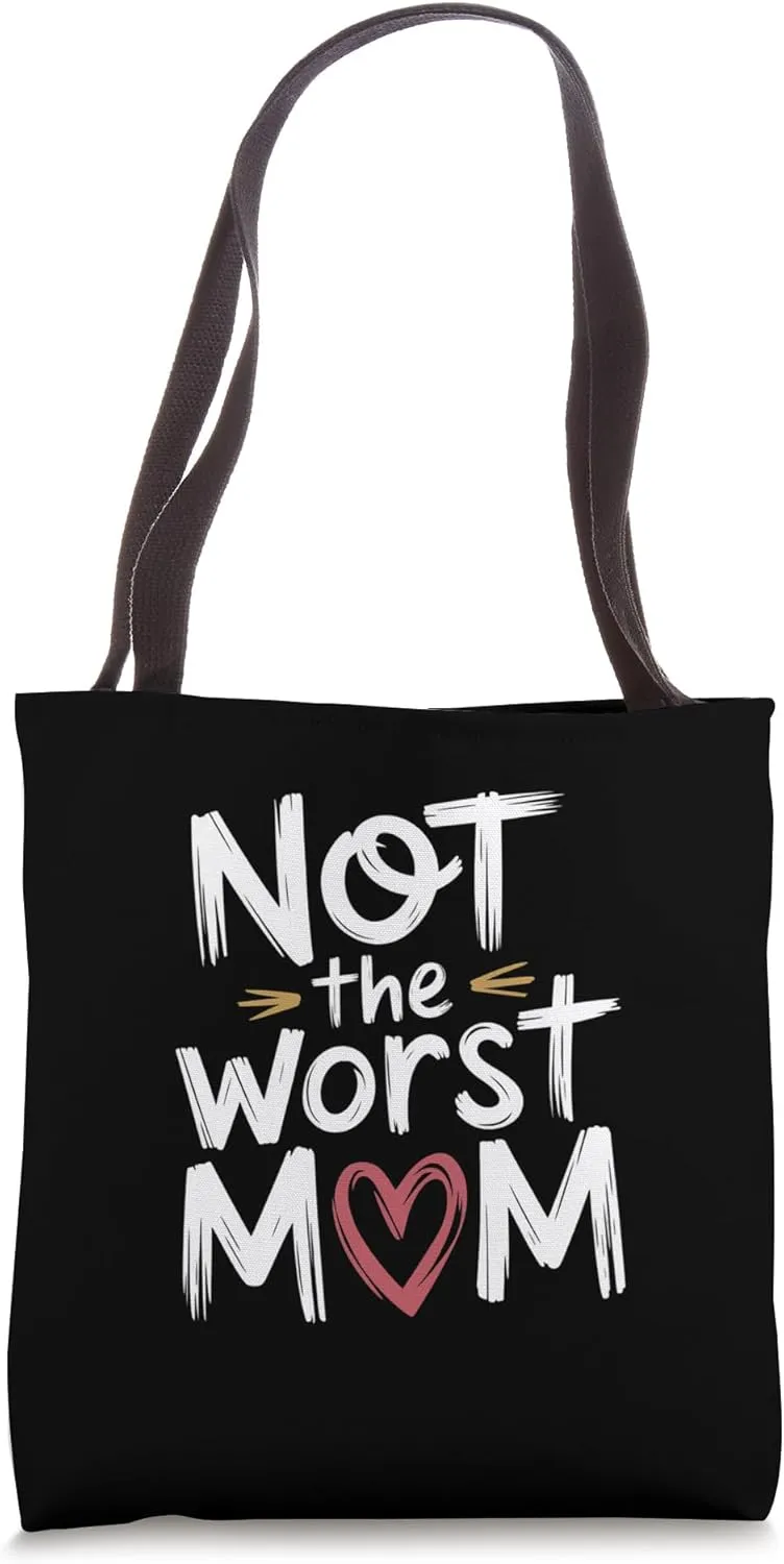 Not The Worst Mom funny Mothers Day motherhood floral mom Tote Bag