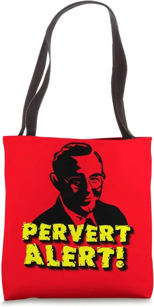 Pervert Alert with Creepy Older Guy Dumb Jokes Tote Bag