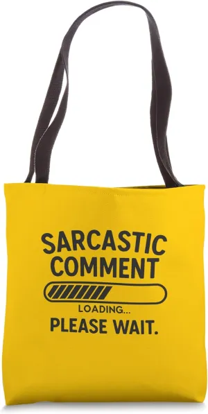 Sarcastic Comment Loading, Funny Introvert Anti-Social Humor Tote Bag