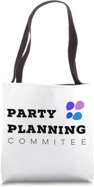 Saying Party Planning Committee Hostess Organizer Men Women Tote Bag