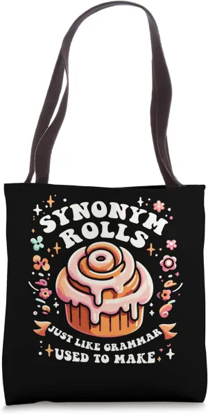Synonym Rolls Just Like Grammar Used To Make Funny Grammar Tote Bag