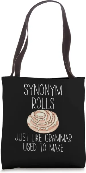 Synonym rolls just like Grammar used to make Tote Bag