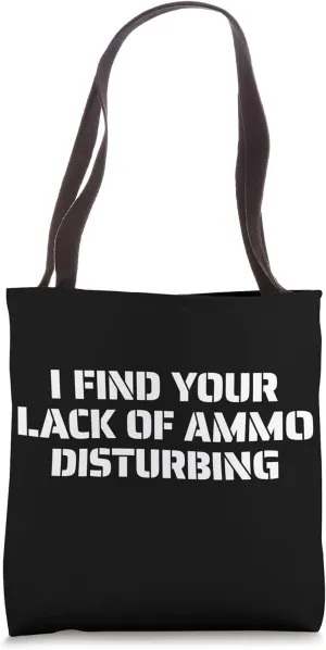 Tactical Gun Rights Humor – Ammo Shortage Military apparel Tote Bag