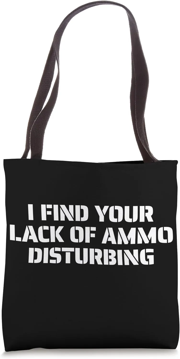 Tactical Gun Rights Humor – Ammo Shortage Military apparel Tote Bag