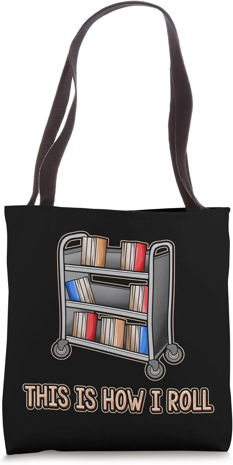 This Is How I Roll Librarian Gifts Bookworm Reading Library Tote Bag