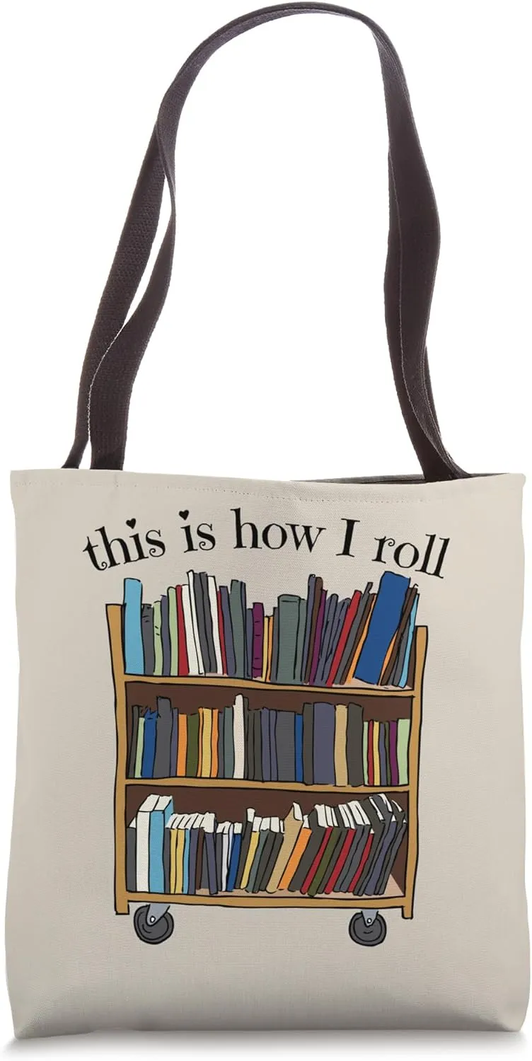 This Is How I Roll Library Staff School Librarian Tote Bag