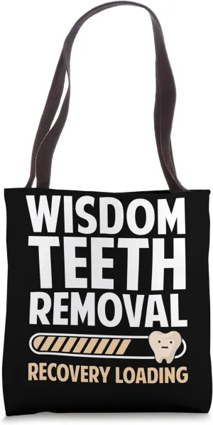Wisdom Teeth Removal Recovery Loading Tote Bag