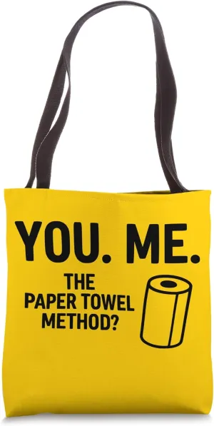 You Me Paper Towel Method Humor - Suggestive Meme Parody Tote Bag
